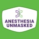 Anesthesia Unmasked
