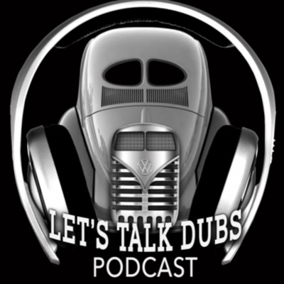 Lets Talk Dubs Classic The Classic VW podcast Lets Talk Dubs Classic The Classic VW podcast