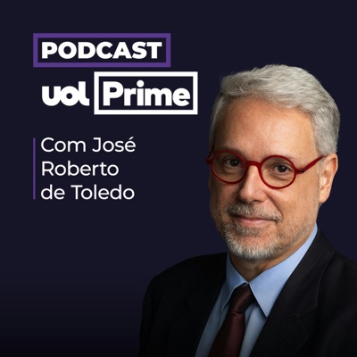 UOL Prime com José Roberto de Toledo UOL Prime com José Roberto de Toledo