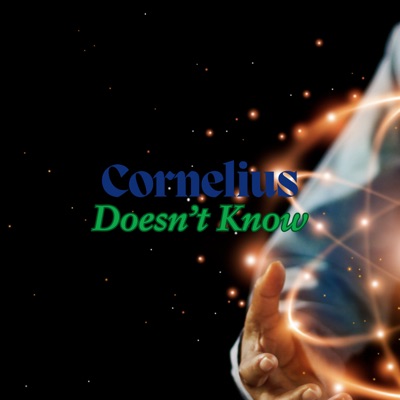 Cornelius Doesn’t Know:Brendan Forte