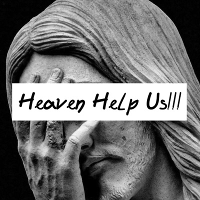 Heaven Help Us:HHU Media