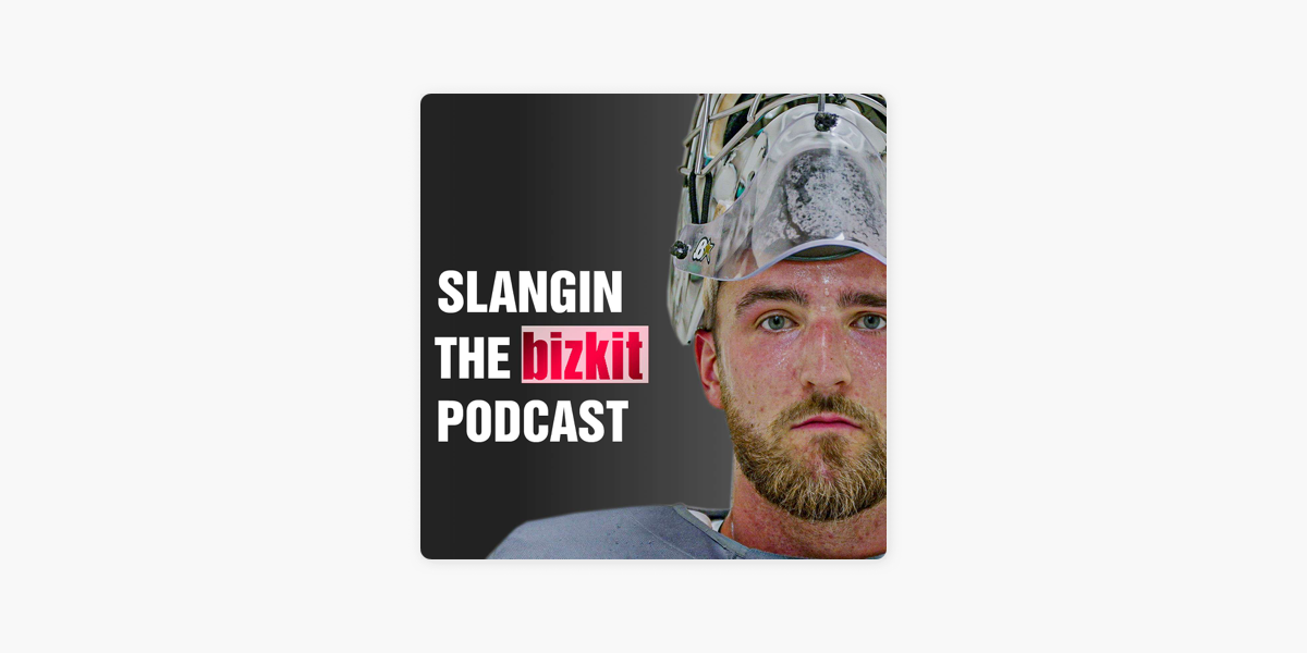 Slangin' the Bizkit on Apple Podcasts