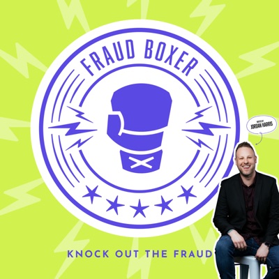 The Fraud Boxer Podcast:Jordan Harris