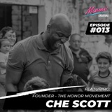 Episode #013 with Che Scott - A New Generation of Honorable Young Men