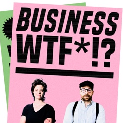 Business WTF *!?