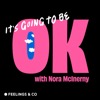 It's Going To Be OK