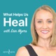What Helps Us Heal