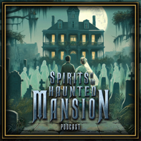 Spirits Of The Haunted Mansion podcast
