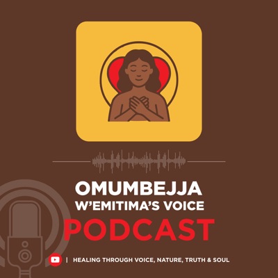 OMUMBEJJA W’EMITIMA’S VOICE