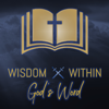 Wisdom Within God's Word - Wisdom Within God's Word