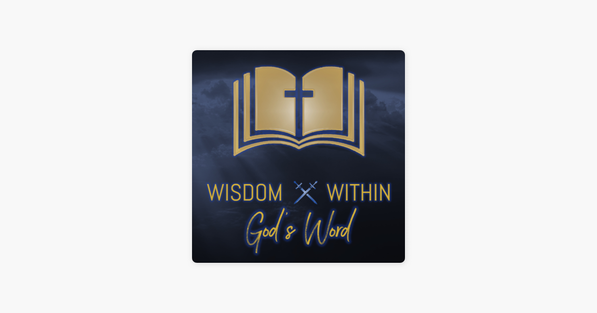 ‎Wisdom Within God's Word on Apple Podcasts