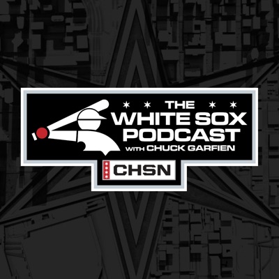 The White Sox Podcast w/ Chuck Garfien The White Sox Podcast w/ Chuck Garfien