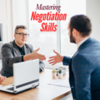 Mastering Negotiation Skills - Ashish Mendiratta
