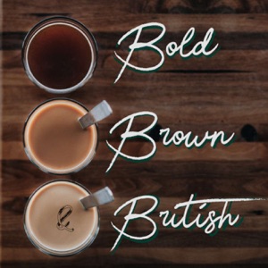 Bold, Brown and British