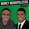 Money Monopolizers Podcast