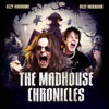 The Madhouse Chronicles - Osbourne Media House