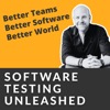 Software Testing Unleashed - Better Teams. Better Software. Better World.