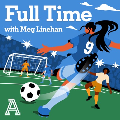Full Time with Meg Linehan: A show about women's soccer:The Athletic
