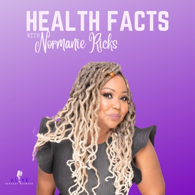Health Facts with Normanie Ricks