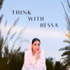 Think With Hessa - Hessa Alsuwaidi