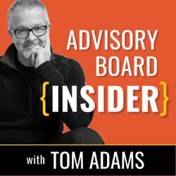 Advisory Board {INSIDER} with Tom Adams