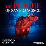 The Plague in San Francisco | The Year of the Rat