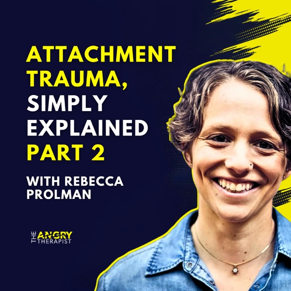 Attachment Trauma Series PART 2 - Connection, Attunement & the Love/Sex Split with Rebecca Prolman photo
