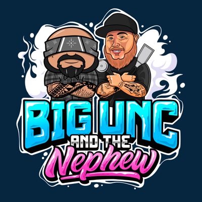 Big Unc and The Nephew