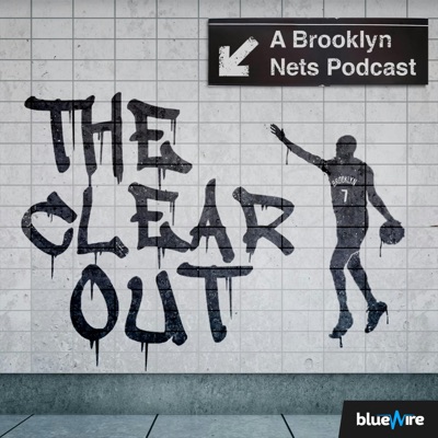 The Clear Out: A Brooklyn Nets Podcast:Blue Wire