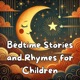 Bedtime Stories and Rhymes for Children
