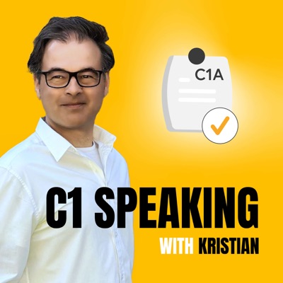 C1 Speaking Podcast:C1 Speaking with Kristian