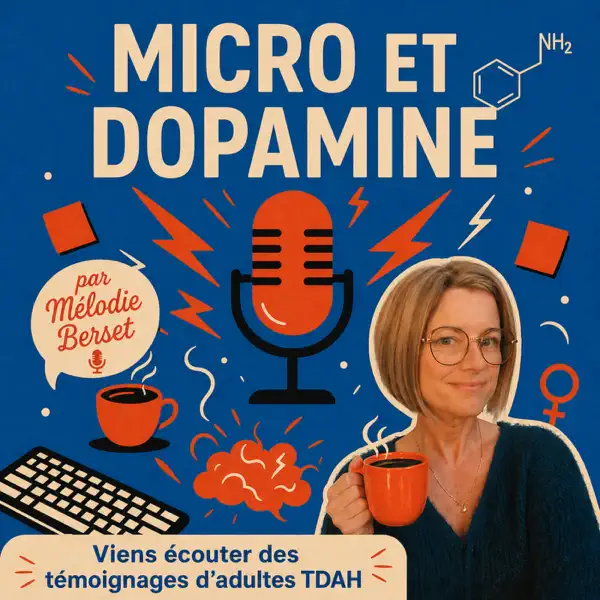 MICRO ET DOPAMINE, le TDAH de l'adulte au travail et dans la vie !
