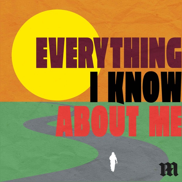 Everything I Know About Me Image