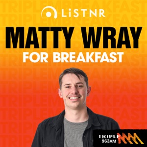 Matty Wray For Breakfast  - Triple M 963 Riverina MIA