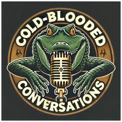 Cold-Blooded Conversations