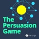 The Persuasion Game