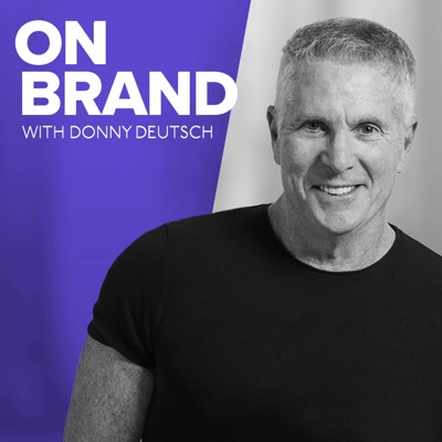 On Brand with Donny Deutsch:Donny Deutsch