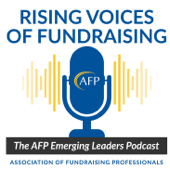 Rising Voices of Fundraising: The AFP Emerging Leaders Podcast