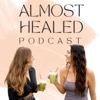 Almost Healed Podcast
