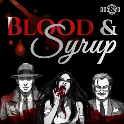 Blood & Syrup: A Vampire the Masquerade Podcast Blood & Syrup: A Vampire the Masquerade Podcast