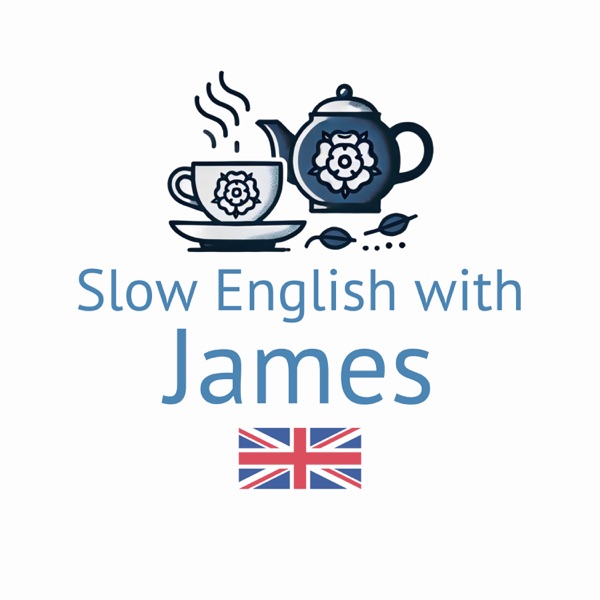Slow English with James (Intermediate English Listening Practice)
