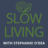 Slow Living - Stephanie O'Dea
