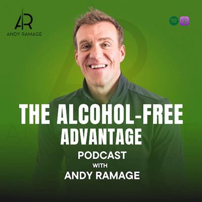 Alcohol-Free Advantage Podcast with Andy Ramage:Andy Ramage