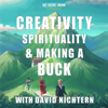 Creativity, Spirituality & Making a Buck with David Nichtern - Be Here Now Network