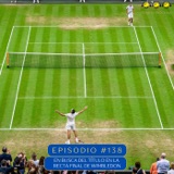 Episodio #138 - En busca del título en la recta final de Wimbledon.