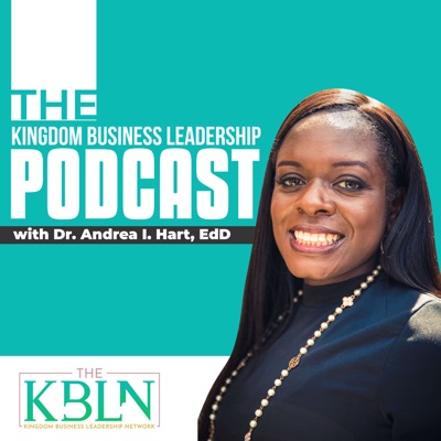 The Kingdom Business Leadership Podcast