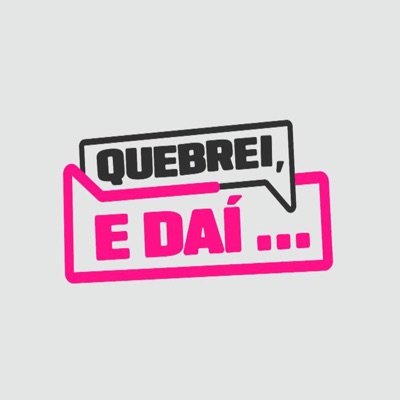 Quebrei, e daí...