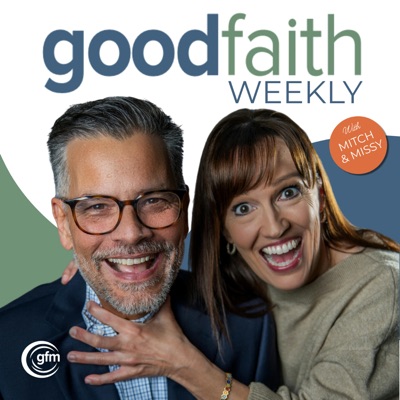 Good Faith Weekly