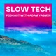Slow Tech