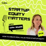 How To Create Real Value From Startup Equity